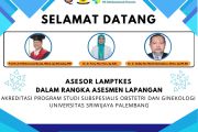 Asesmen Lapangan Akreditasi Program Studi Obstetri dan Ginekologi Program Subspesialis Fakultas Kedokteran Universitas Sriwijaya